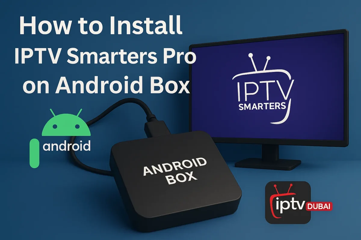 How to Install IPTV Smarters Pro on Android Box