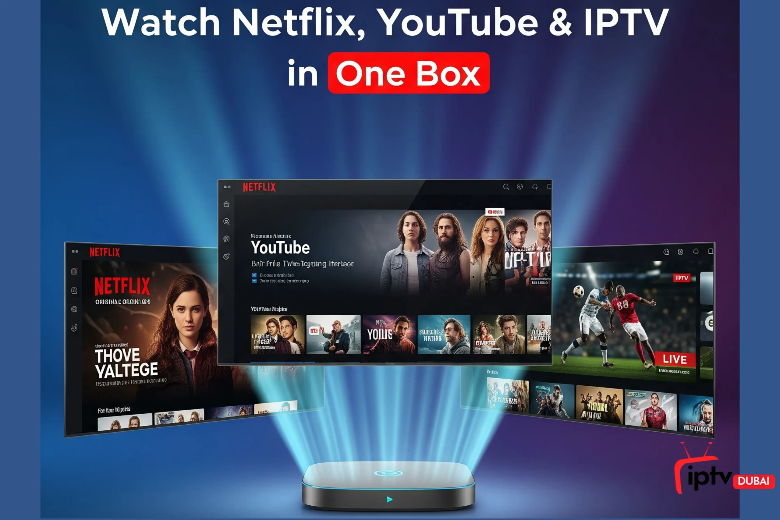 Watch Netflix, YouTube & IPTV in One Box